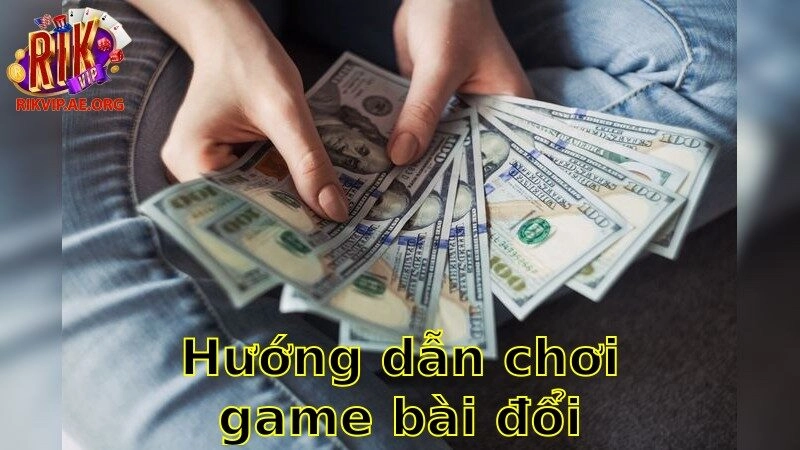 Hướng Dẫn Chơi Game Bài Đổi Thưởng – Bước Đột Phá 2025