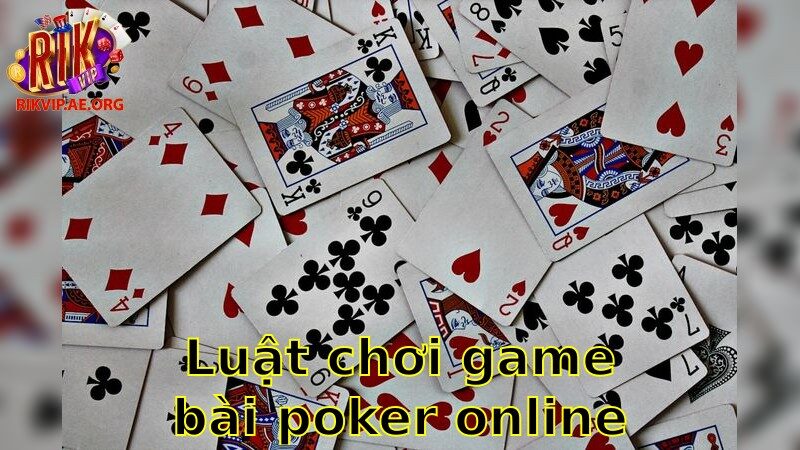 Luật Chơi Game Bài Poker Online – Thành Thạo Nhanh Chóng 2025